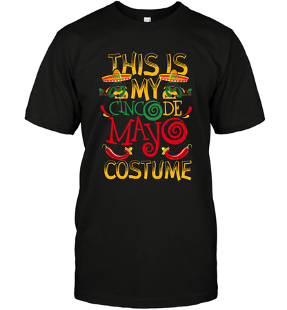 This Is My Cinco De Mayo Costume Shirt T-Shirt T-Shirt Black