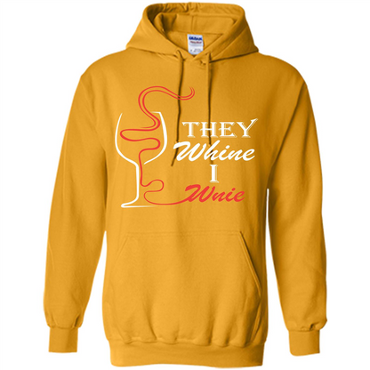 Wine T-shirt They Whine I Wine Gold