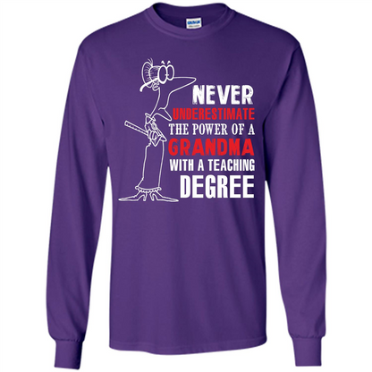 Never Underestimate The Power Of A Grandma With A Teaching Degree T-shirt Purple