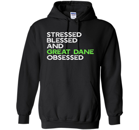 Stressed Blessed And Great Dane Obsessed - Funny Dog T-shirt cool shirt Black