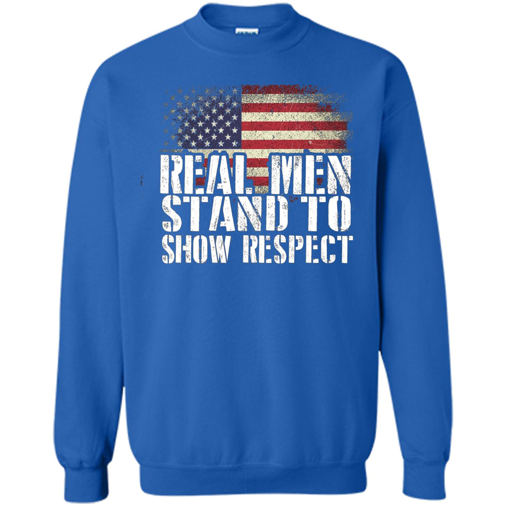 Military T-shirt Real Men Stand To Show Respect Royal