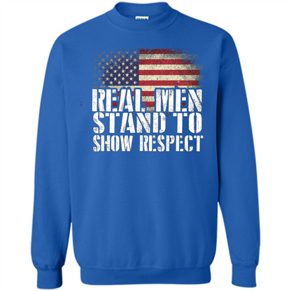 Military T-shirt Real Men Stand To Show Respect Royal