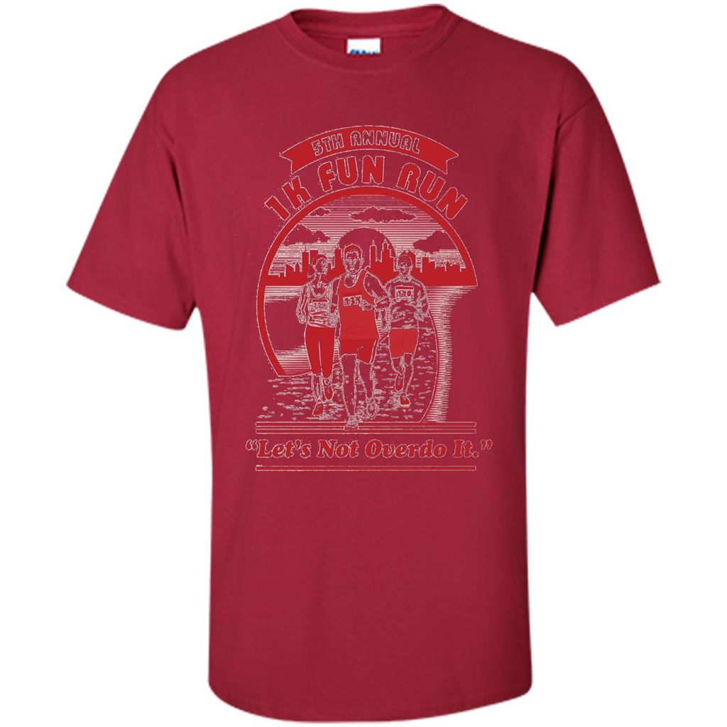 Run T-shirt Let's Not Overdo It Cardinal