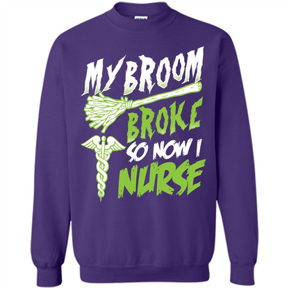 Nurse T-shirt My Broom Broke So Now I Nurse Funny Halloween T-Shirt Purple