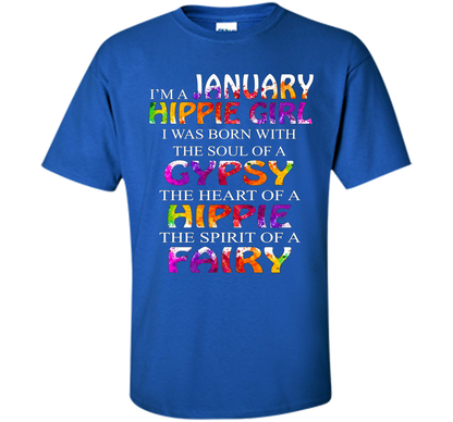 I'm A January Hippie Girl T-shirt Royal