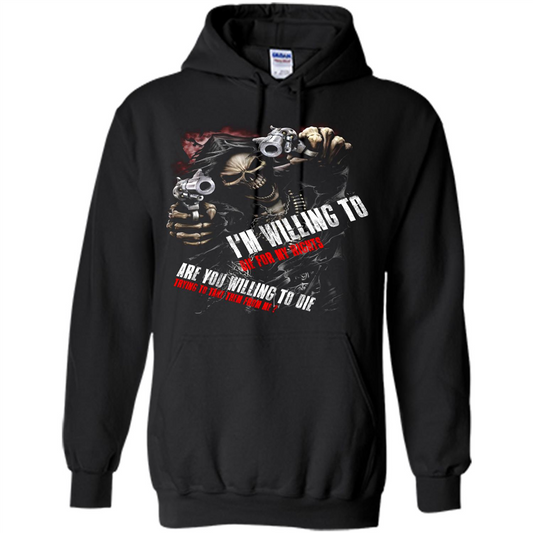 I'm Willing To Die For My Rights T-shirt Black