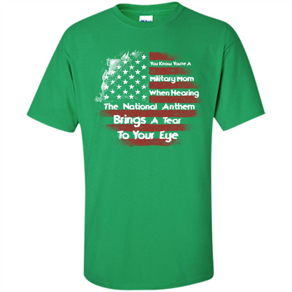 Military Mom. You Know You're A Military Mom When T-shirt Irish Green