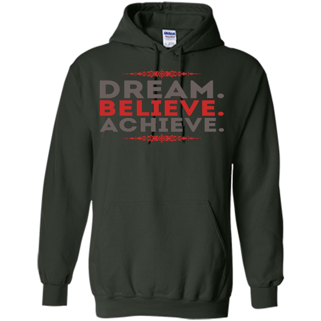 Motivational Quotes T-Shirt Dream Believe Achieve Forest Green