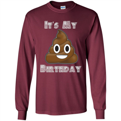 Funny Birthday T-shirt Emoji Poop - It's My Birthday Maroon
