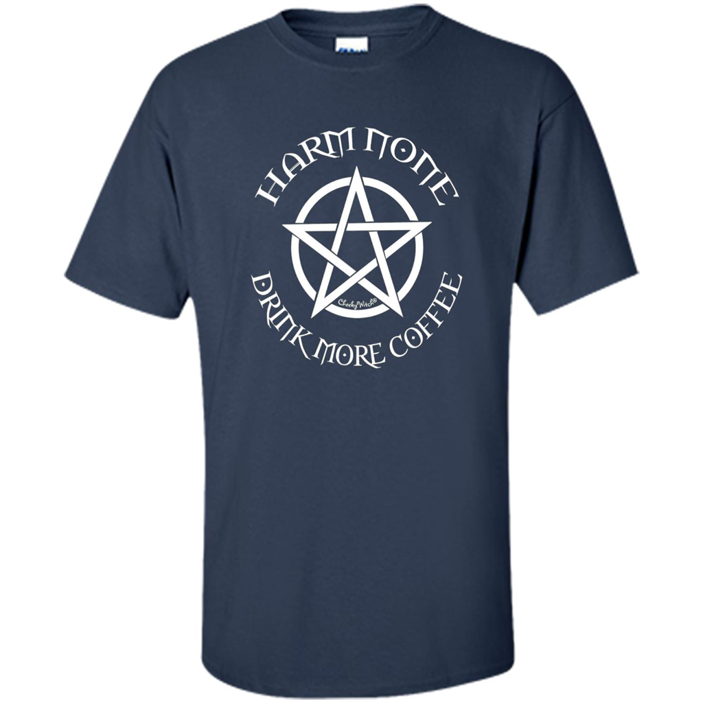 Pagan Wiccan Cheeky Witch TShirt Harm None Drink More Coffee Navy
