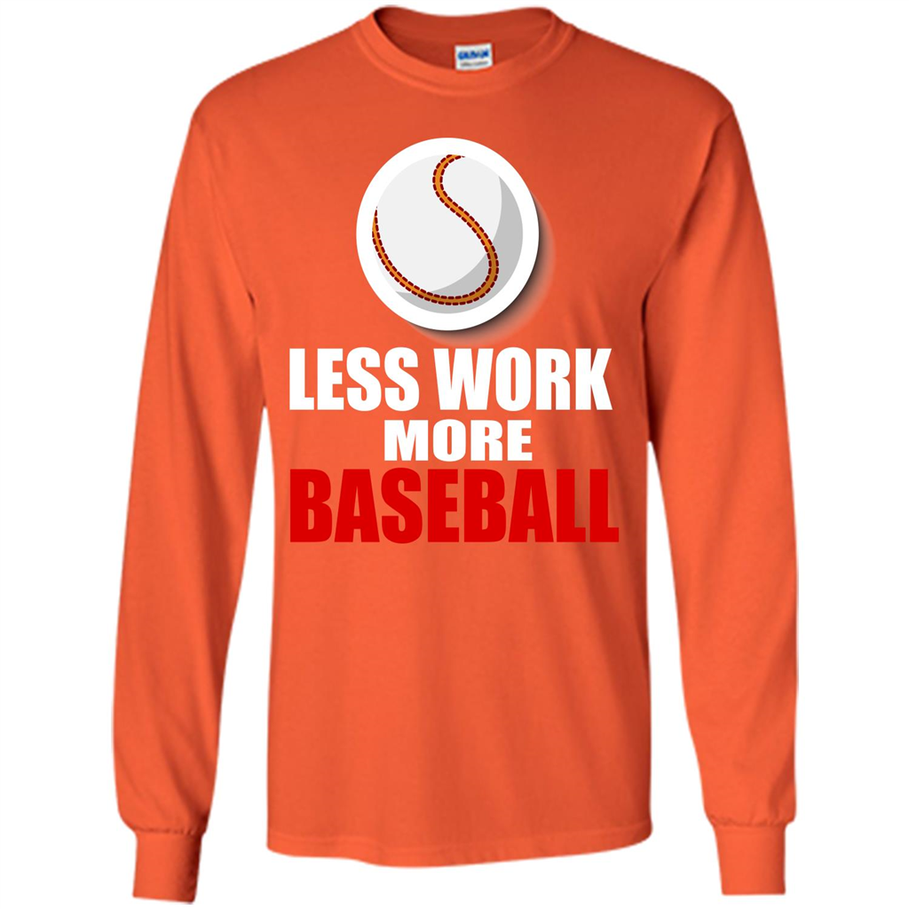 Baseball T-shirt Less Work More Baseball Orange