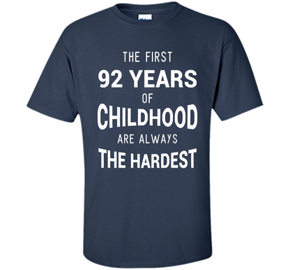 Funny 92nd Birthday Joke Gift 92 Years Old Novelty Gag Shirt cool shirt Navy