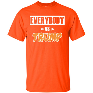 Funny President T-shirt Everybody Vs Trump