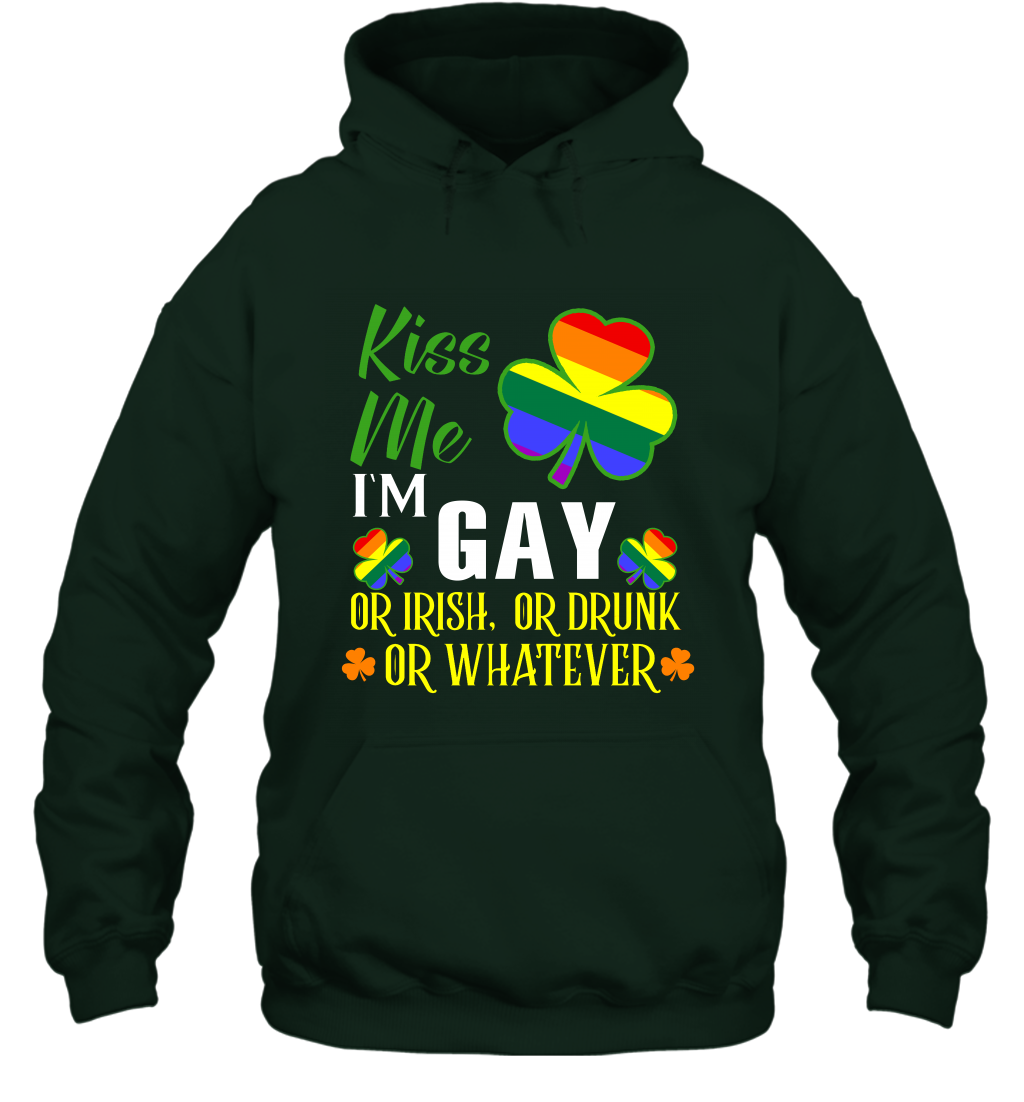 Kiss Me I'm Gay Or Irish Or Drunk Or Whatever Lgbt Shirt Hoodie Forest