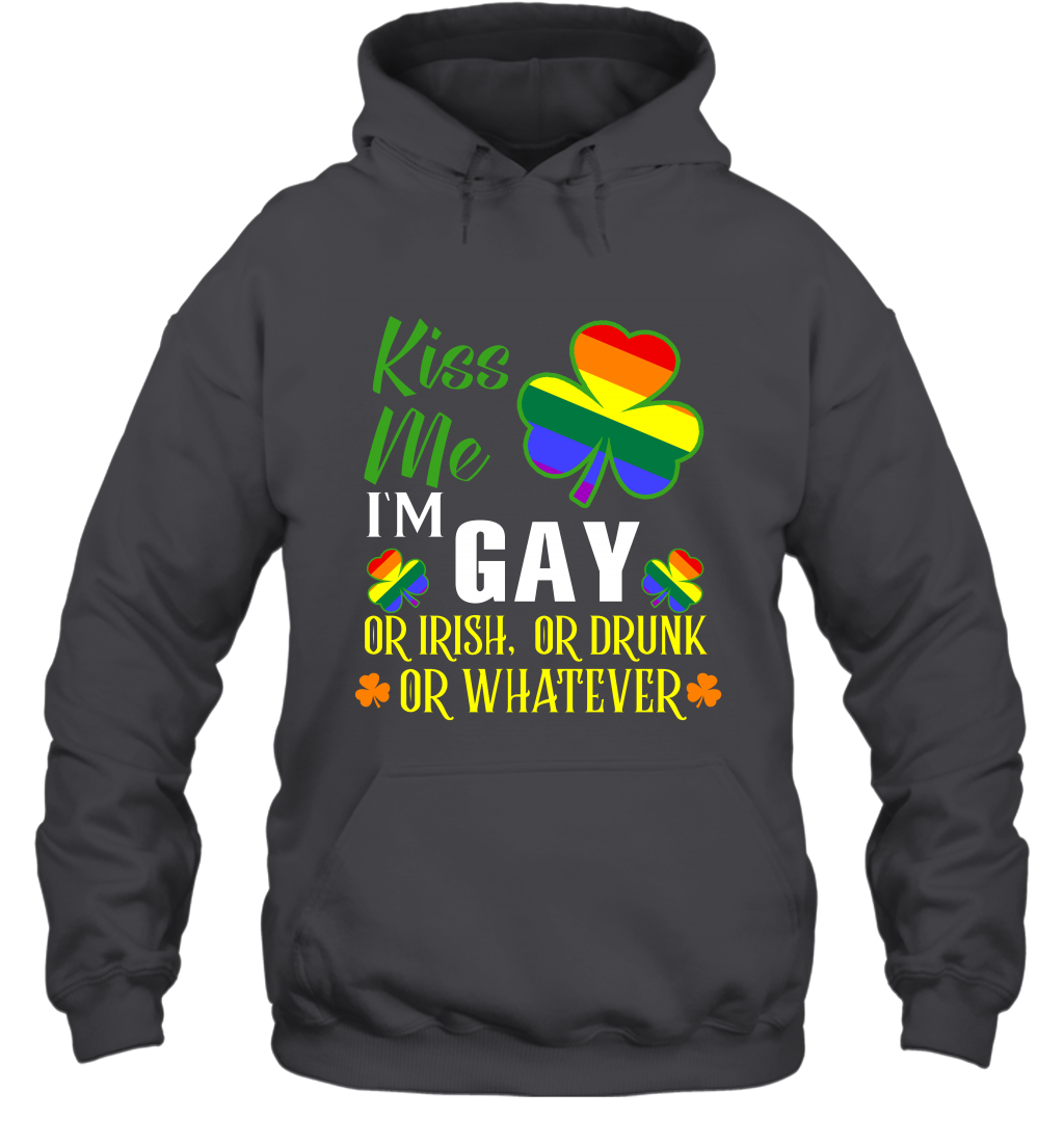 Kiss Me I'm Gay Or Irish Or Drunk Or Whatever Lgbt Shirt Hoodie Dark Heather