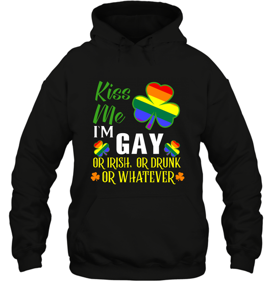 Kiss Me I'm Gay Or Irish Or Drunk Or Whatever Lgbt Shirt Hoodie Black
