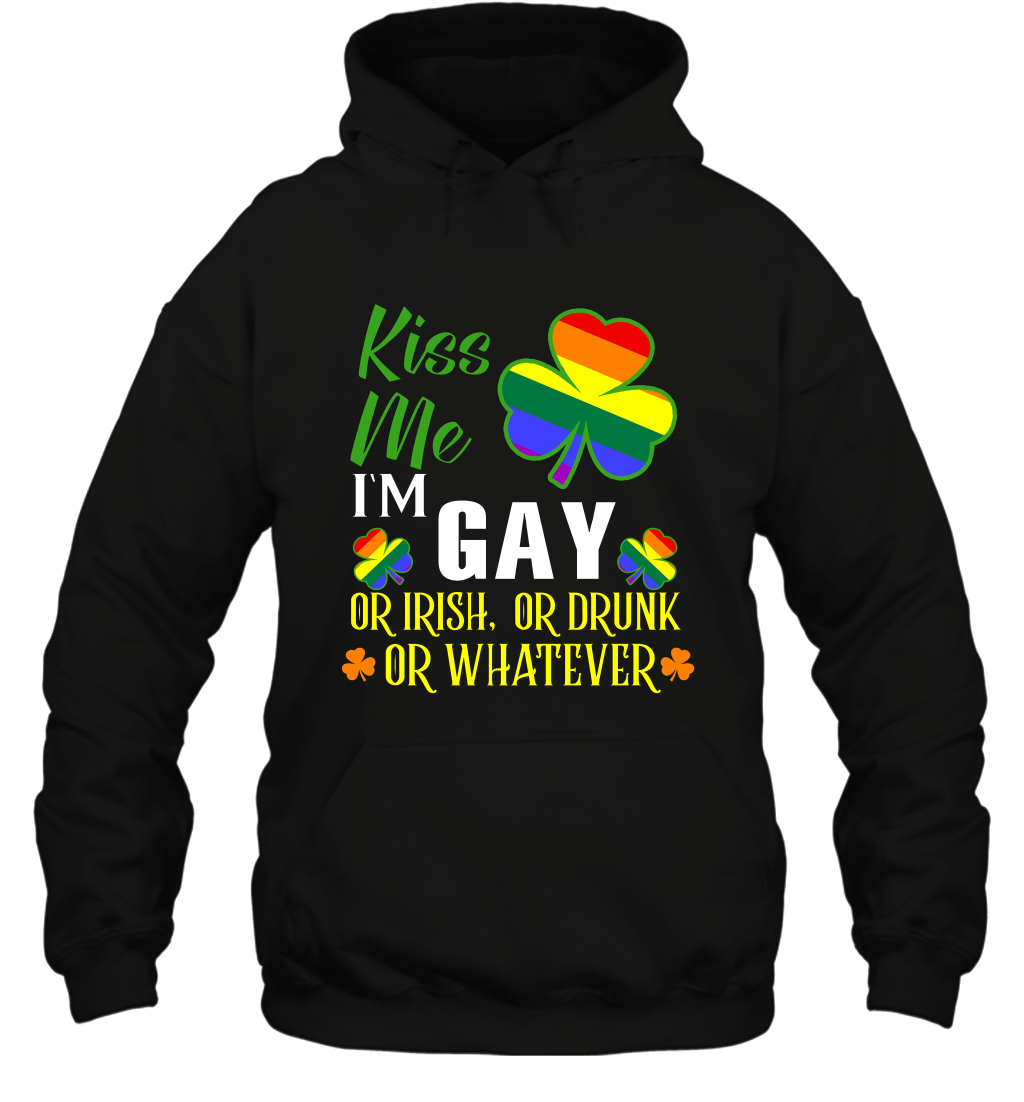 Kiss Me I'm Gay Or Irish Or Drunk Or Whatever Lgbt ShirtUnisex Heavyweight Pullover Hoodie