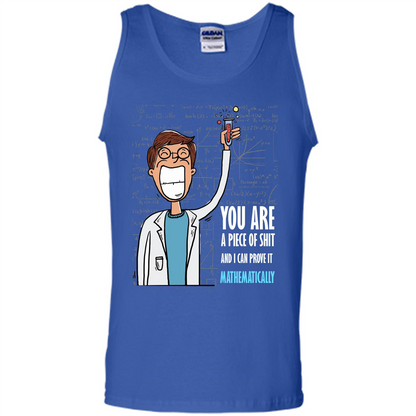 Math Lover T-shirt You Are A Piece Of Shit And I Can Prove It Mathematically Royal