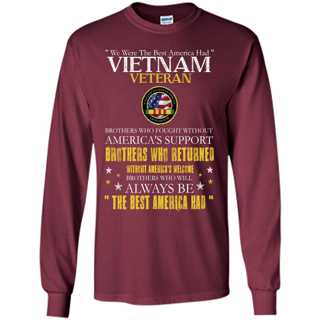 Vietnam Veteran T-shirt We Were The Best America Had Maroon