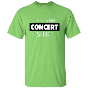 This is My Concert T-shirt Funny Music Festival T-shirt