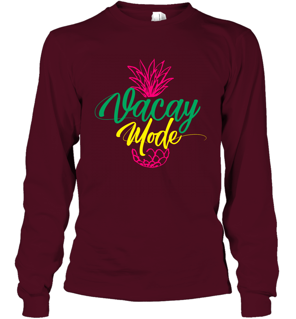 Vacay Mode Pineapple Summer Vacation Holiday Shirt Long Sleeve T-Shirt Long Sleeve T-Shirt Maroon