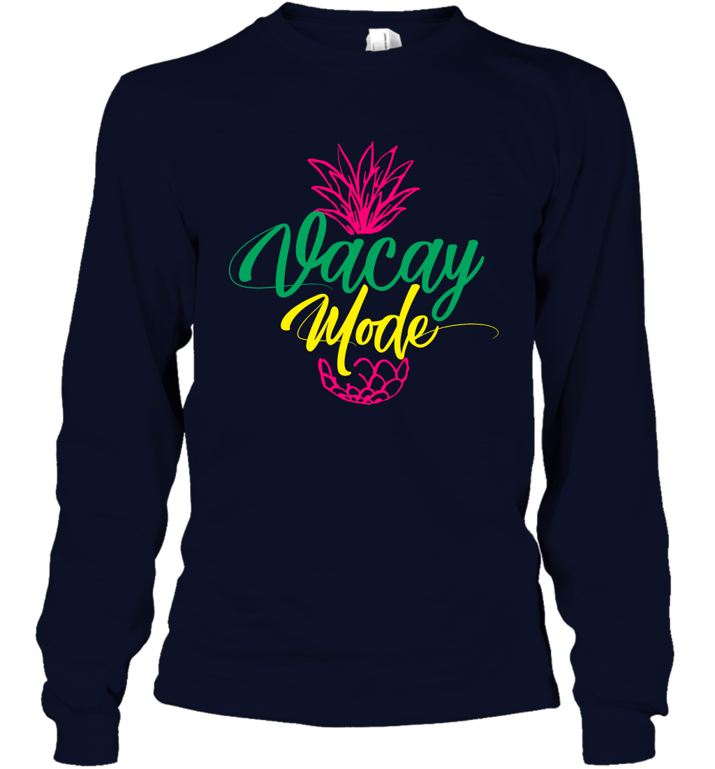Vacay Mode Pineapple Summer Vacation Holiday Shirt Long Sleeve T-Shirt Long Sleeve T-Shirt Navy