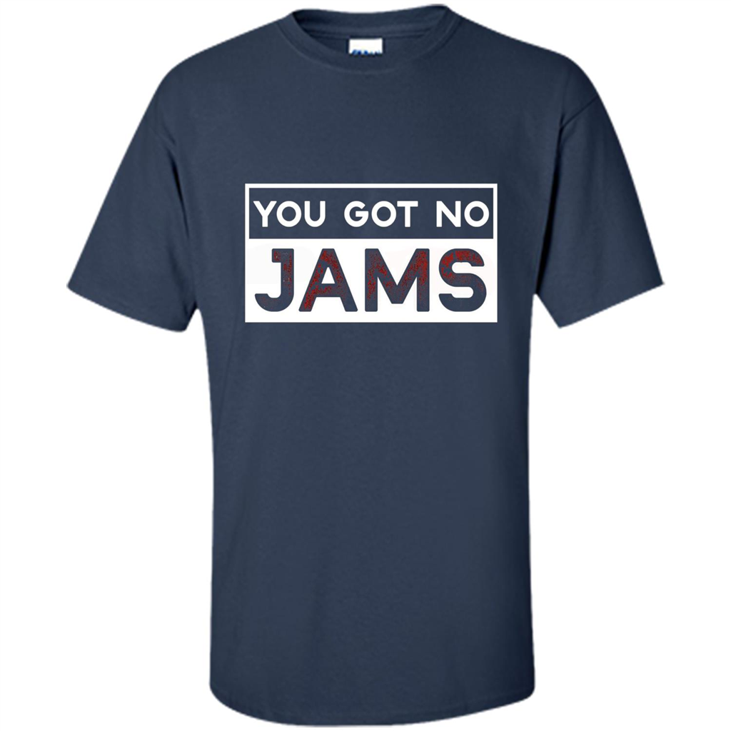 You Got No Jams T-shirt Navy