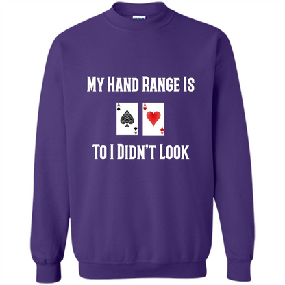 Poker Hand Range Is T-shirt To I Didn't Look