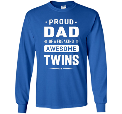 Proud Dad Of A Freaking Awesome Twins T-shirt cool shirt Royal