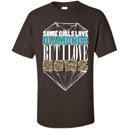 Cow Lovers T-shirt Some Girls Love Diamond But I Love Cows Dark Chocolate