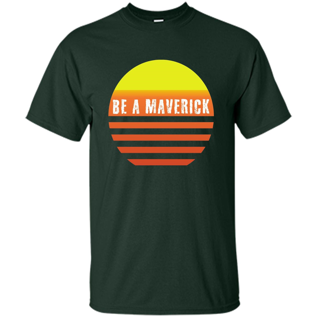 Be A Maverick t-shirt Forest Green