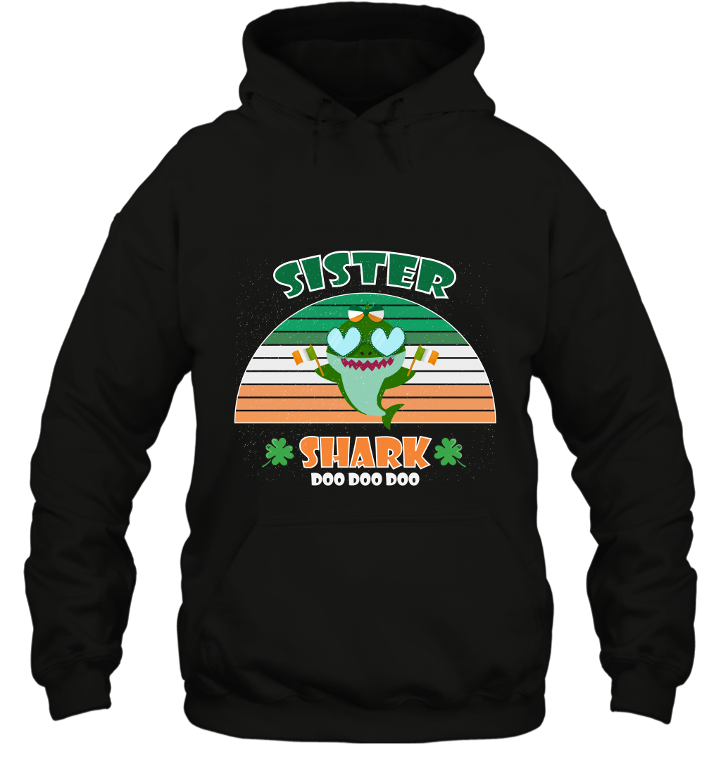 Irish Sister Shark Saint Patricks Day Family Shirt Hoodie Black