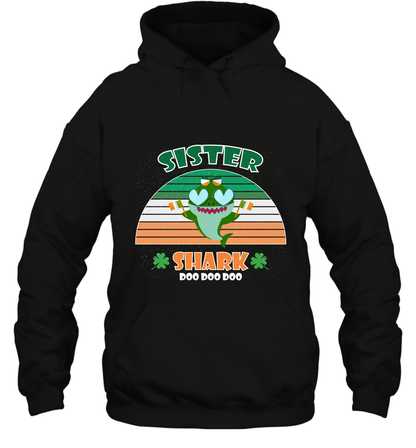 Irish Sister Shark Saint Patricks Day Family Shirt Hoodie Black