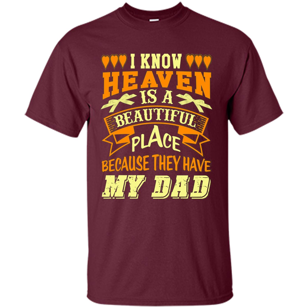 Dad in Heaven T-shirt They Have My Dad Maroon