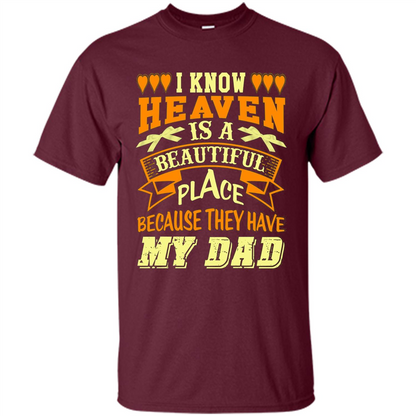Dad in Heaven T-shirt They Have My Dad Maroon