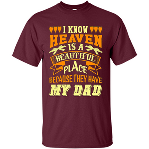 Dad in Heaven T-shirt They Have My Dad