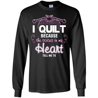 Crochet T-shirt I Quilt Because The Voices In My Head Tell Me To Black