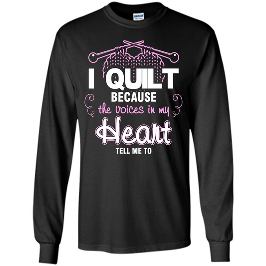Crochet T-shirt I Quilt Because The Voices In My Head Tell Me To Black