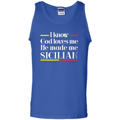 I Know God Loves Me He Made Me Sicilian T-shirt Royal
