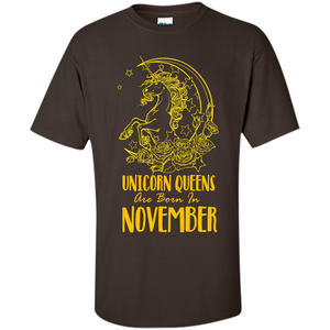 November Unicorn T-shirt Unicorn Queens Are Born In November