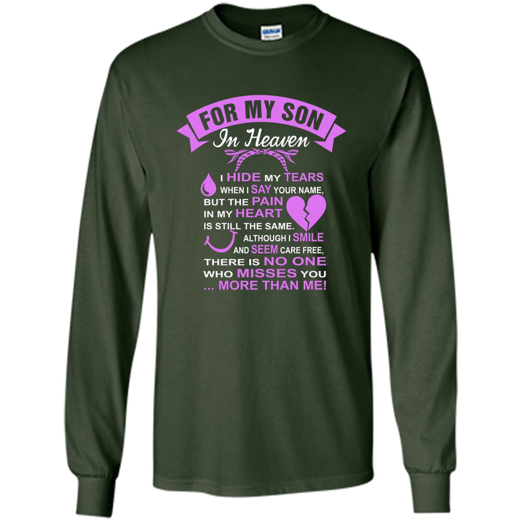 For My Son In Heaven T-shirt I Hide My Tears Forest Green