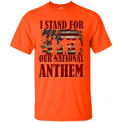 Military T-shirt I Stand For Our National Anthem T-shirt Orange