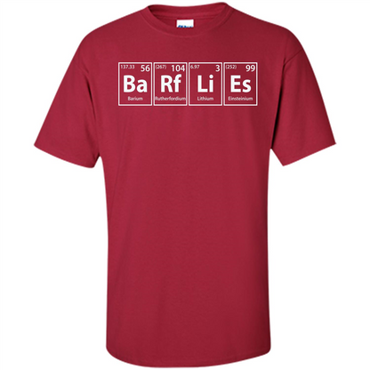 Barflies (Ba-Rf-Li-Es) Funny Elements Spelling T-Shirt Cardinal