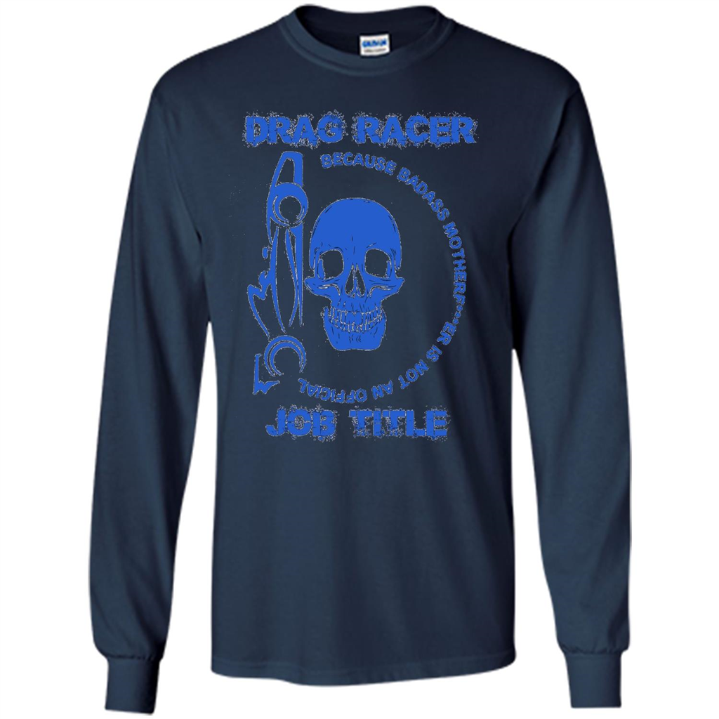 Drag Racer T-shirt Official Job Title Navy
