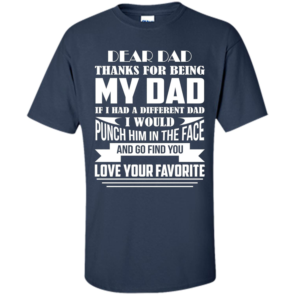 Fathers Day T-shirt Thanks For Being My Dad Navy