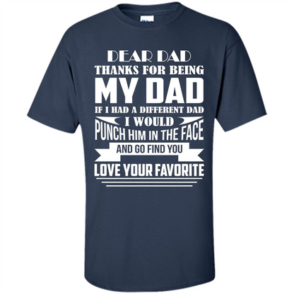 Fathers Day T-shirt Thanks For Being My Dad Navy