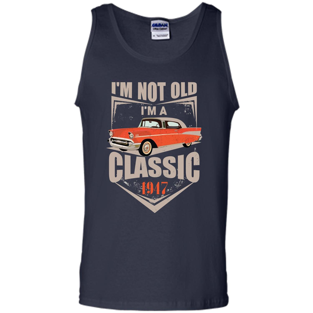 I'm Not Old I'm A Classic 1947 T-shirt Navy