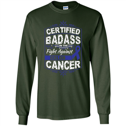 Certified Badass In The Fight Against Colon Cancer T-Shirt Forest Green