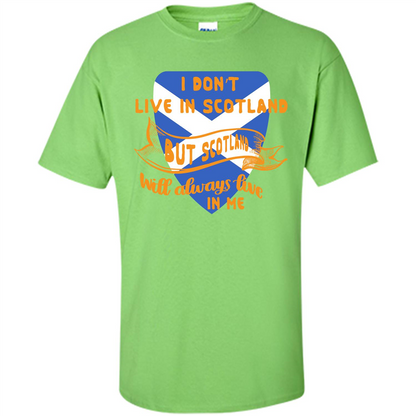 Scotland T-shirt Will Always Live In Me Lime