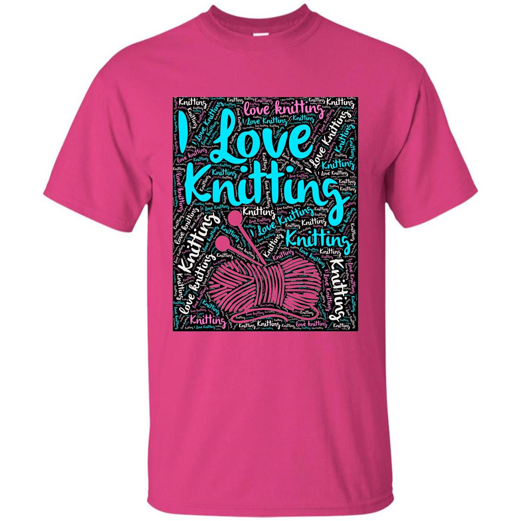 Knitting Wordcloud Knitter T-shirt Love Knitting Heliconia